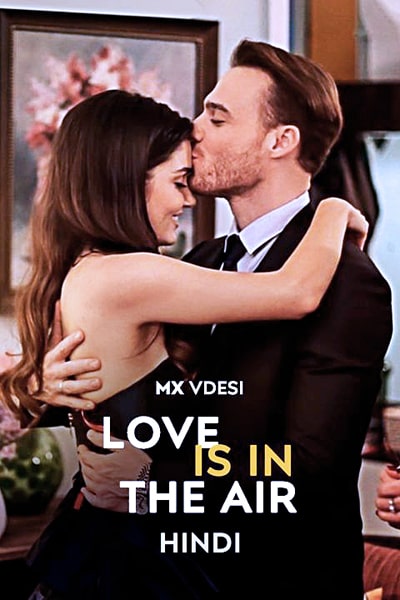 Download Love in the Air (Season 01) Hindi Dubbed Turkish WEB Series 480p | 720p | 1080p WEB-DL