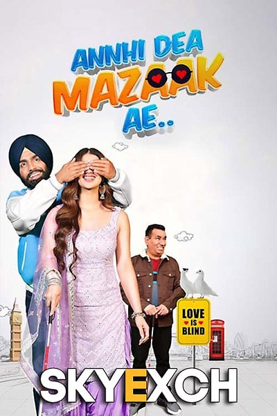 Download Annhi Dea Mazaak Ae (2023) Punjabi Movie 480p | 720p | 1080p HQ S-Print